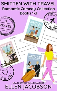 Smitten with Travel Romantic Comedy Collection: Books 1-3