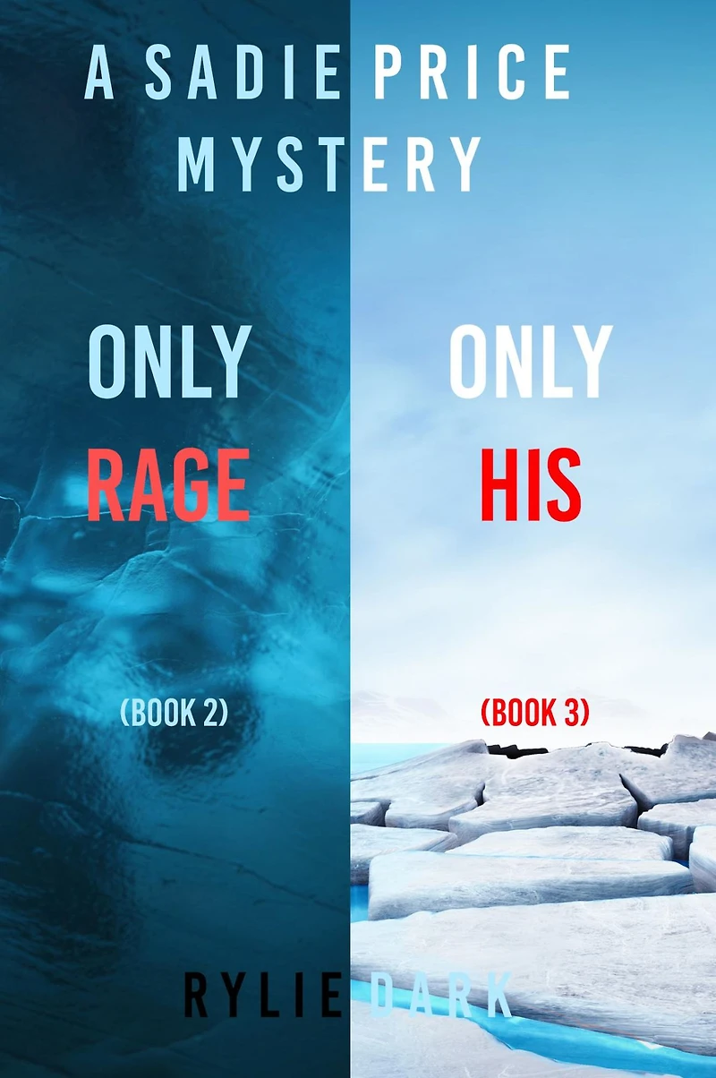 Sadie Price FBI Suspense Thriller Bundle: Only Rage (#2) and His (#3)