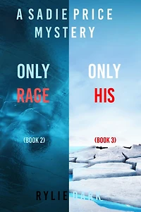Sadie Price FBI Suspense Thriller Bundle: Only Rage (#2) and His (#3)