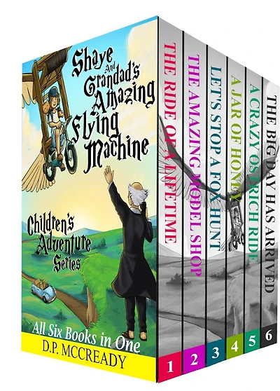 Shaye and Grandad's Amazing Flying Machine, Illustrated Series.: The Adventure of a Life Time.