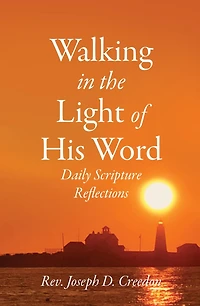 Walking in the Light of His Word: Daily Scripture Reflections