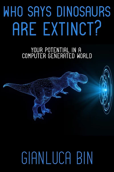 Who Says Dinosaurs are Extinct?