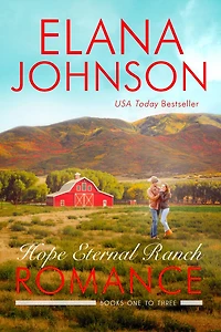 Hope Eternal Ranch Romance: Three Sweet Contemporary Western Romances