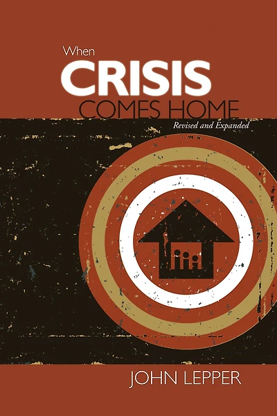 When Crisis Comes Home