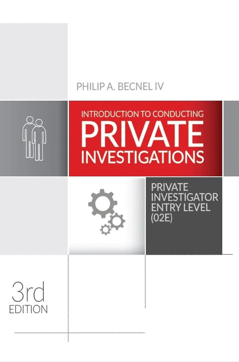 Introduction to Conducting Private Investigations: Investigator Entry Level (02E) (2022 Edition)