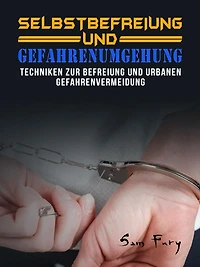 Selbstbefreiung und Gefahrenumgehung: Techniken zur Befreiung urbanen Gefahrenvermeidung