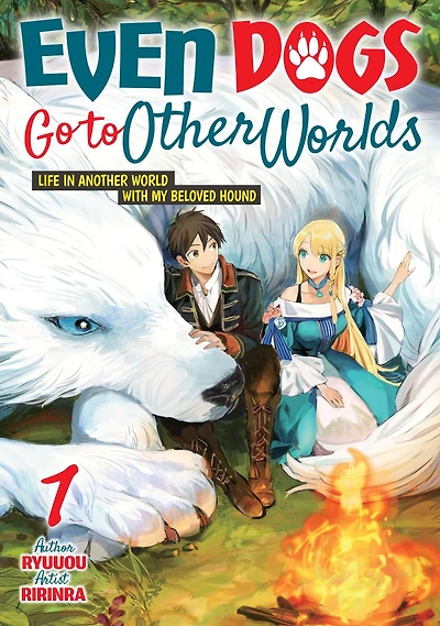 Even Dogs Go to Other Worlds: Life Another World with My Beloved Hound (Manga) Vol. 1