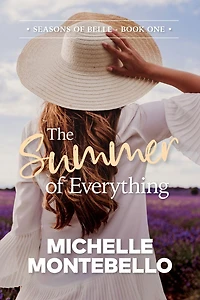 The Summer of Everything: Seasons Belle: Book 1
