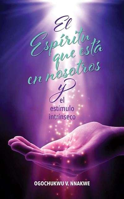 el Espíritu que está en nosotros y estímulo intrínseco