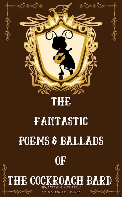 The Fantastic Poems & Ballads of Cockroach Bard