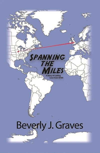 Spanning the Miles: A Story of Lasting Love from WWII