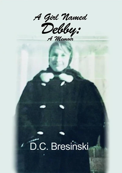 A Girl Named Debby: A Memoir