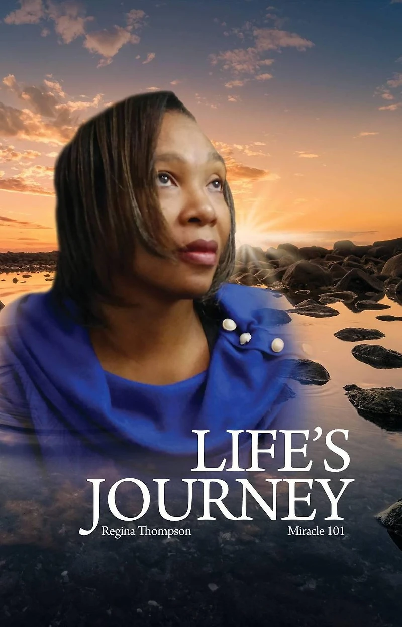 Life's Journey by Regina Thompson/Miracle 101