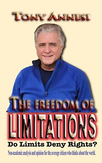 The FREEDOM of LIMITATIONS: Do Limits Deny Rights?