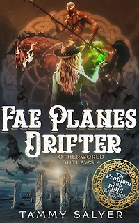 Fae Planes Drifter: Otherworld Outlaws 4 (a Weird West Celtic Mythology Adventure)