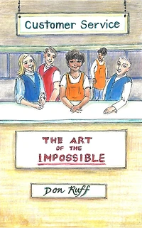 Customer Service - the Art of Impossible