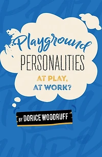Playground Personalities: At Play, Work?