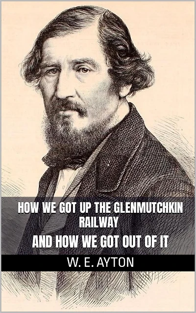 How We Got up the Glenmutchkin Railway and How We Got Out of It
