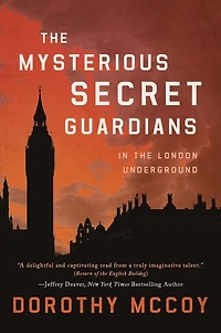 the Mysterious Secret Guardians London Underground