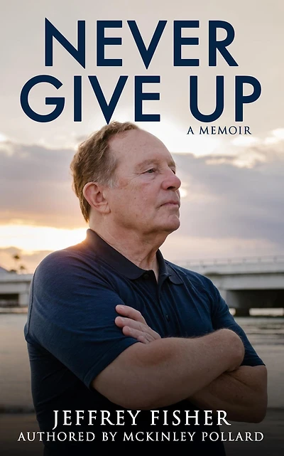 Never Give Up: A Memoir