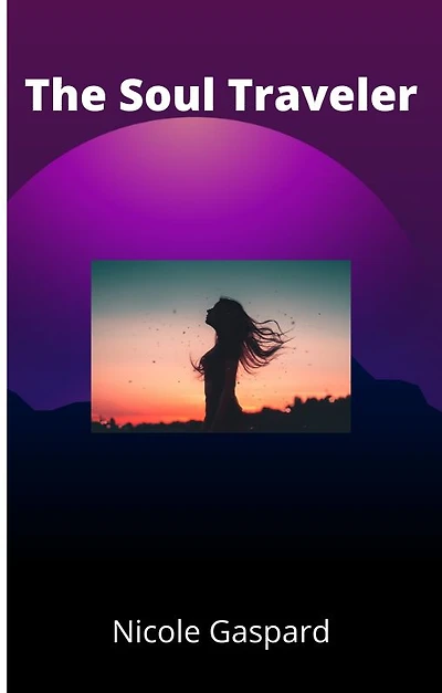 The Soul Traveler: Dream Memoir