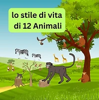 Lo stile di vita 12 animali: conoscere la quotidiana e il percorso animali dal cibo, sonno, divertimento altro ancora