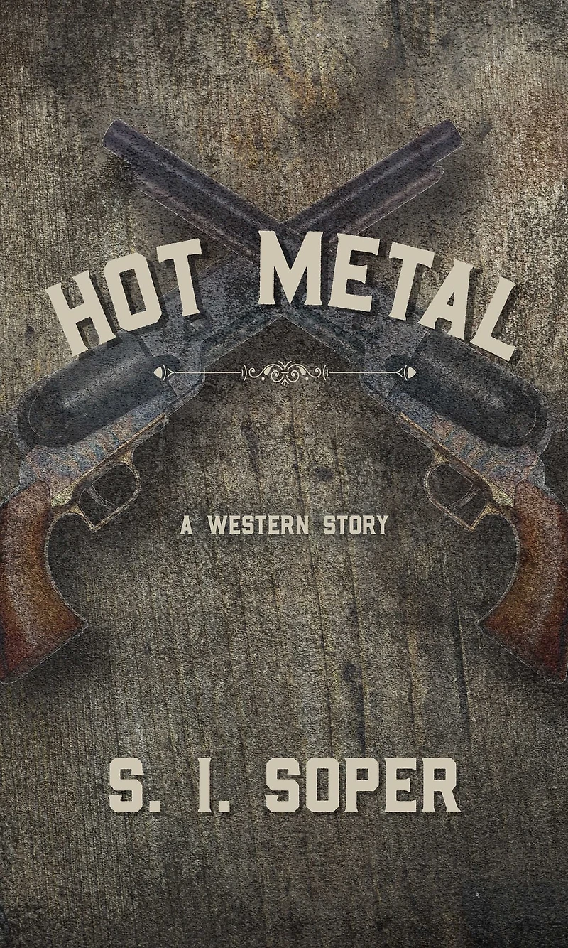 Hot Metal: A Western Story