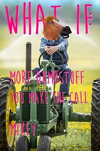 What If: More Dumb Stuff