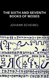 The Sixth and Seventh Books of Moses