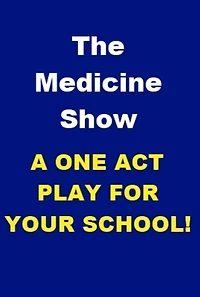 The Medicine Show - One Act Play