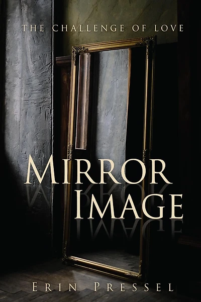 Mirror Image: the challenge of love