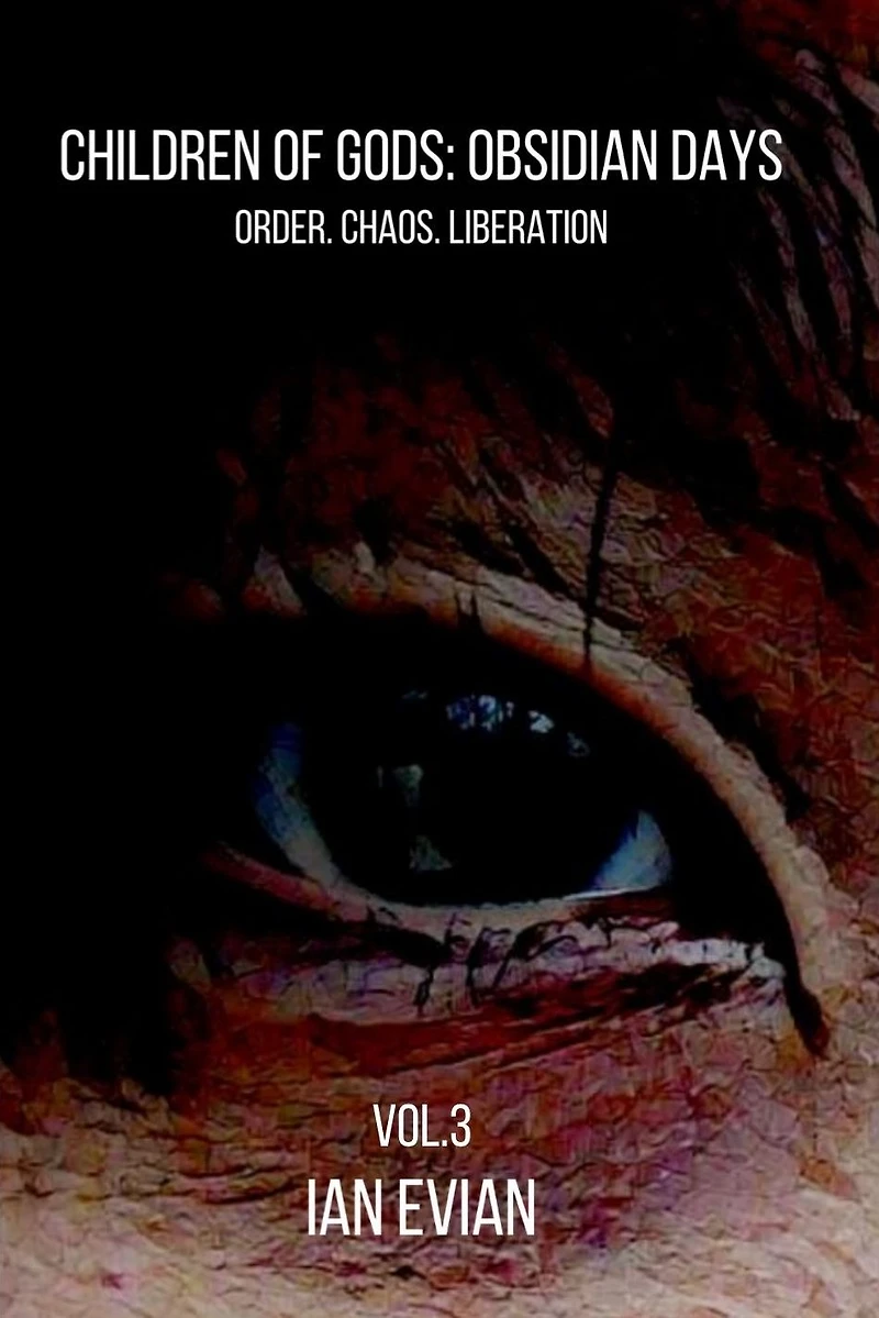 Children of Gods: Obsidian Days Vol.3: