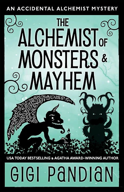 The Alchemist of Monsters and Mayhem: An Accidental Mystery