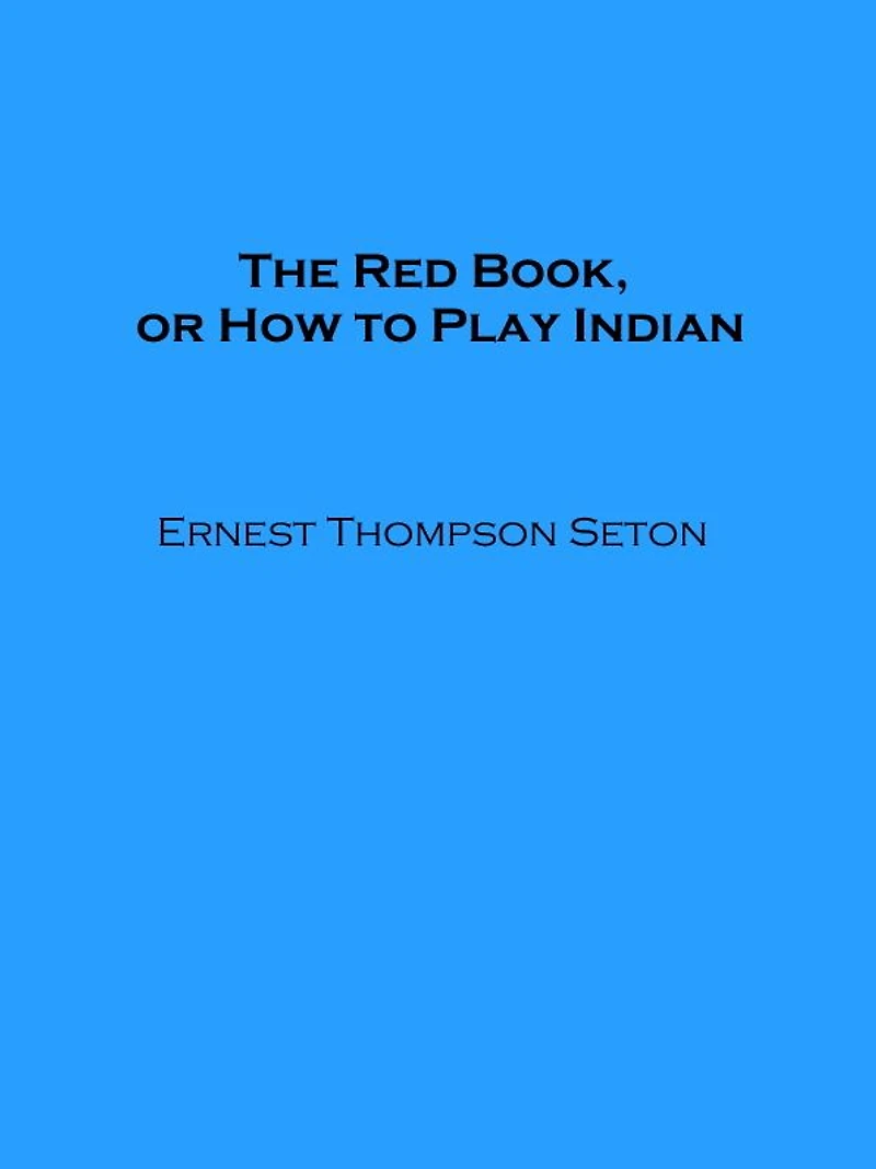 The Red Book, or How to Play Indian