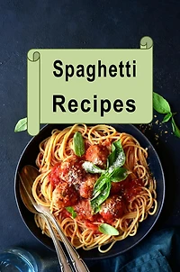 Spaghetti Recipes