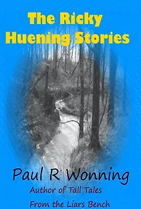 the Ricky Huening Stories: Growing Up Sixties
