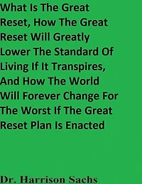 What Is The Great Reset And How Will Greatly Lower Standard Of Living If It Transpires