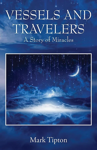 Vessels and Travelers: A Story of Miracles