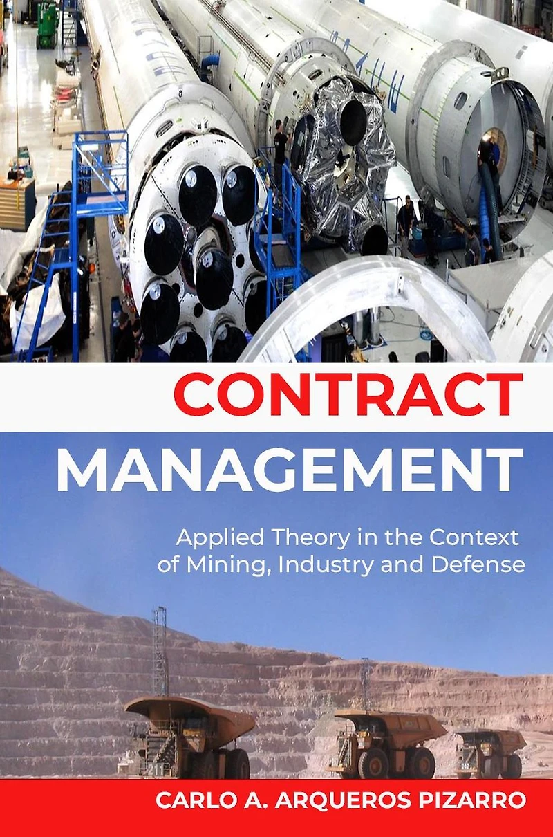 CONTRACT MANAGEMENT: Applied Theory the Context of Mining and Industry