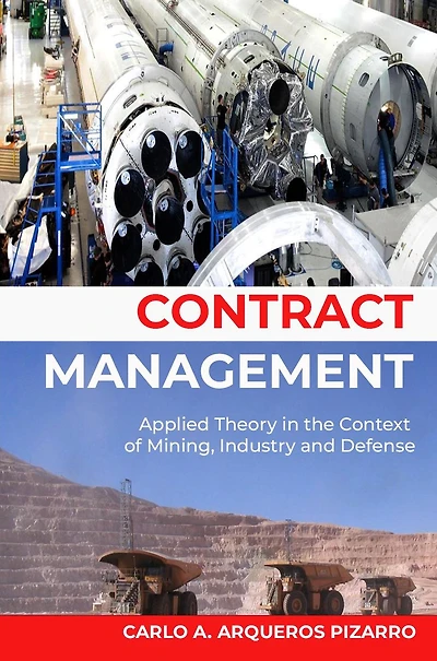 CONTRACT MANAGEMENT: Applied Theory the Context of Mining and Industry