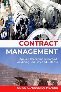 CONTRACT MANAGEMENT: Applied Theory the Context of Mining and Industry