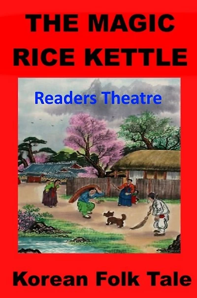 The Magic Rice Kettle - Readers Theater