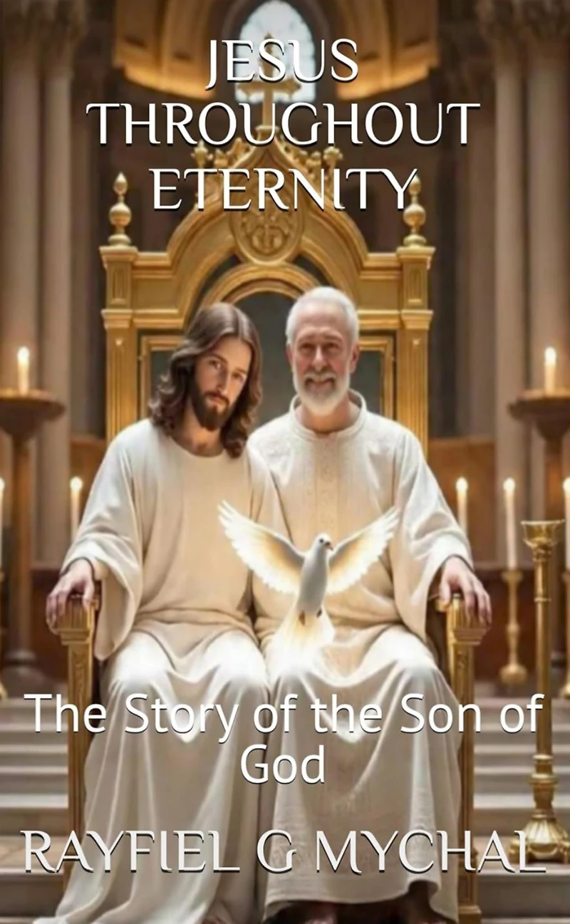 Jesus Throughout Eternity: the Story of Son God