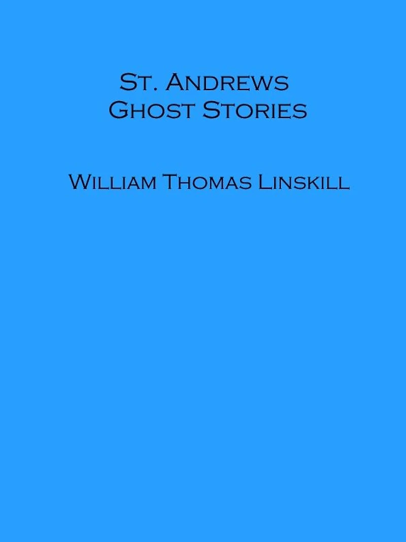 St. Andrews Ghost Stories