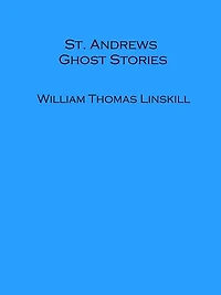 St. Andrews Ghost Stories