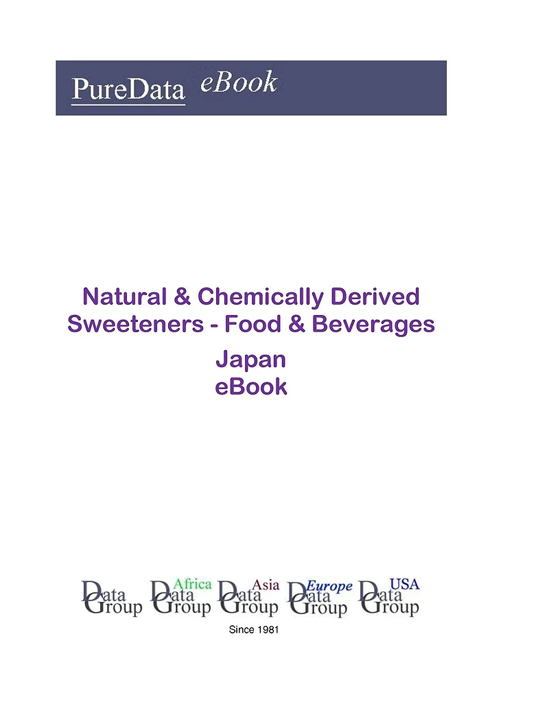 Natural & Chemically Derived Sweeteners - Food & Beverages in Japan
