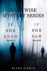 A Kate Wise Mystery Bundle: If She Knew (#1) and Saw (#2)