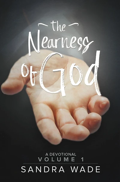 The Nearness of God: A Devotional: Volume 1
