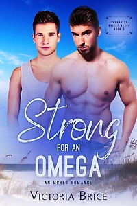 Strong for an Omega: An Mpreg Omegaverse Romance