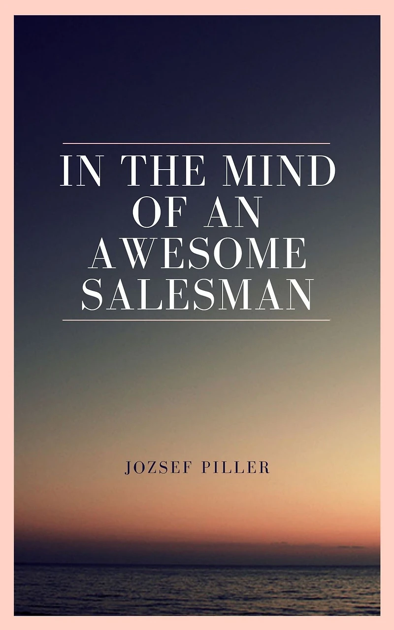 the mind of an awesome salesman